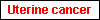 Uterine cancer