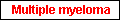 Multiple myeloma