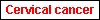 Cervical cancer